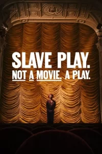 Slave Play. Not A Movie. A Play (2024)