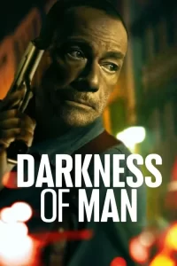 Darkness of Man (2024) Jean-Claude Van Damme's Thrilling Return!