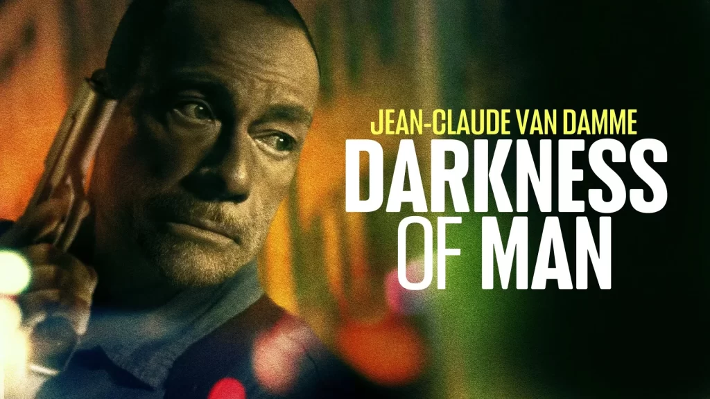 Darkness of Man (2024) Jean-Claude Van Damme's Thrilling Return!